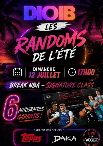 LES RANDOMS DE L'ETE CHEZ DIOIB / RANDOM NBA SIGNATURE CLASS 1+ HOBBY + 1 JUMBO