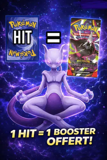 1 HIT = 1 BOOSTER OFFERT LE RETOUR