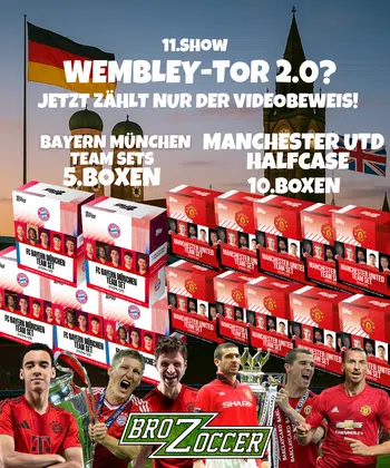 WEMBLEY 2.0?⚽️10.Boxen ManUtd & 5.Boxen Bayern München PYP!🔥 Diesmal mit Videobeweis!📸