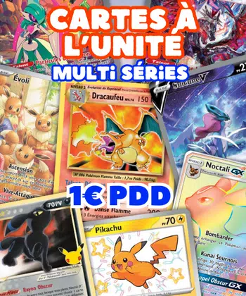 BIG SHOW CARTES À L'UNITÉ (XY, SL, EB, EV) - 1€ PDD 🔥 🔥