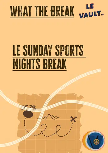 Le Sunday Night Break