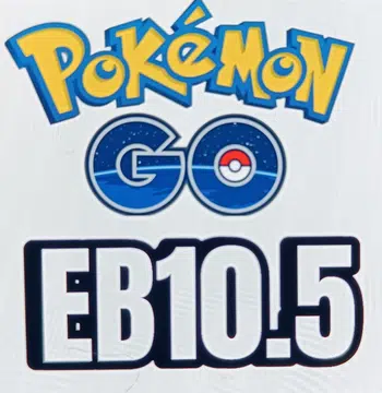 Pokémon GO ( EB10.5)🍬