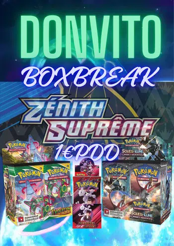 🐉🟢🔴⚪BOXBREAK Evolution Céleste, Zenith suprêmes, Ombres ardentes et Rivalités destinées 1€ PDD 🟢🔴⚪🐉