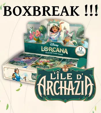 🔥🔥[Lorcana CHAP 7 ]🔥🔥 Boxbreak avant première !!!