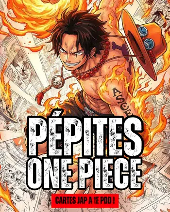 BIG SHOW ONE PIECE ! PEPITES A 1E PDD !