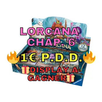 🔥 1€ P.D.D. LORCANA CHAP 6 🔥 🎁Display a gagné🎁