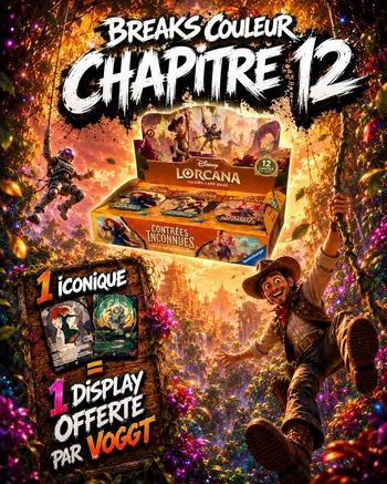 Break Couleur Chapitre 12 - 1 Iconique qui tombe  = 1 display offerte par Voggt
