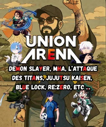 UNION ARENA Cartes à l'UNITÉ 100 PARALLELS et + ! Demon Slayer, Jujutsu Kaisen, L'attaque des Titans, etc.....