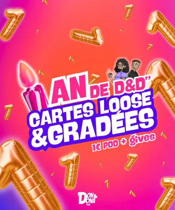 1 AN DE D&D 🎂  : BIG SHOW CARTES À L’UNITÉ & GRADÉES