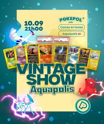 Le Vintage Show Aquapolis US 🇺🇸 -> reverse, holo, holo reverse 😍🤯🔥🚀💫