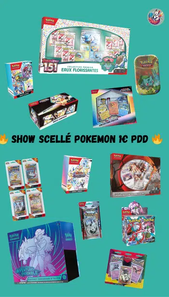 🔥 SHOW SCELLÉ POKEMON 1€ PDD 🔥