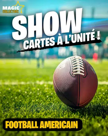 NFL SHOW ! Cartes à l'unité ! Inscrivez-vous !