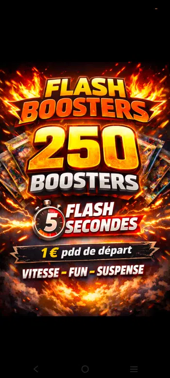 250 BOOSTERS ENCHÈRES FLASHES Ev1 ev2 ev3 ev10 ev10 eb12....COME ON
