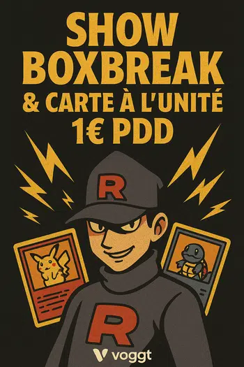 Show boxbreak & carte à l'unité 1€ PDD