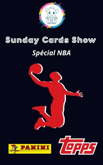 Sunday Cards Show Spécial NBA - Cartes à l'unité