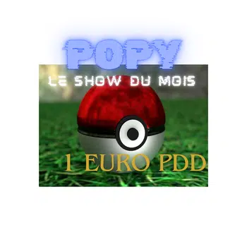 POPY 1EURO PDD LE SHOW DU MOIS