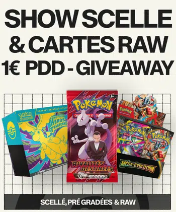 SHOW XLL 1€ PDD - SCELLÉ - PRÉ-GRADÉES ET CARTES RAW