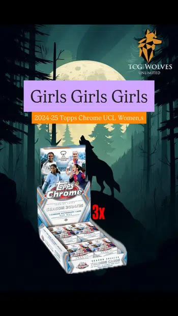 Girls Girls Girls 2024-25 Topps Chrome UCL Women's
