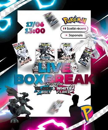Live Boxbreak SV11B Black Bolt & SV11W White Flare 🇯🇵 et Boxbreak et Scellés d'items 🇫🇷