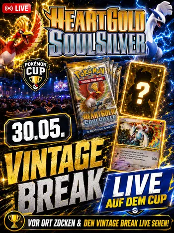⚡ VINTAGE BREAK LIVE! HeartGold & SoulSilver auf dem Cup – 30.05. ⚡