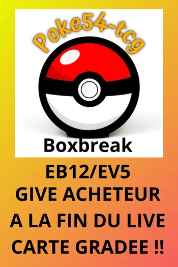 boxbreak EB12/EV5 Carte gradée a gagner !!