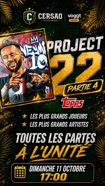 🔥 1€ PDD — PROJECT 22 TOPPS toute les cartes à l'unité - Partie 4 🔥
