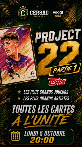 🔥 1€ PDD — PROJECT 22 TOPPS toute les cartes à l'unité - Partie 1 🔥