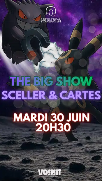 🔥THE BIG SHOW HOLORA 🥊 SCELLER & CARTES