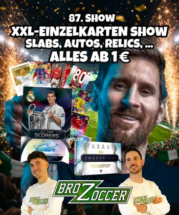 XXL-Einzelkartenshow alles ab 1€!🔥🤑 200€ Giveaways!🎁 Last Dance Inception!⚽️ Slabs, Auto, Relic uvm…😍
