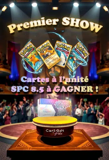 SHOW INAUGURATION 🔥 Carte à l'unité + SPC 8.5 à gagner !