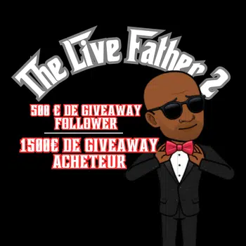 🎁🔥🤑2000€ DE GIVEWAY FOLLOWER / ACHETEURS - LIVE FATHER 2