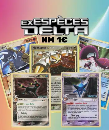 Master Set Ex Espèces Delta 1€ ! Stars, ex, Holo Reverse
