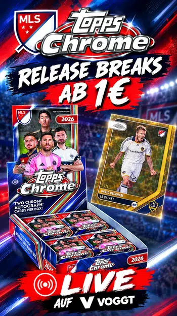 MLS Chrome Releaseday - Breaks ab 1€
