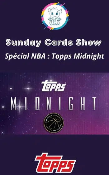 Sunday Cards Show Spécial NBA Topps Midnight 23/24 - Cartes à l'unité