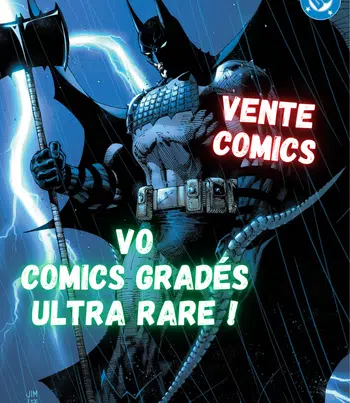 Comics Ultra Rares ! (Gradés, signés, 1€PDD...)