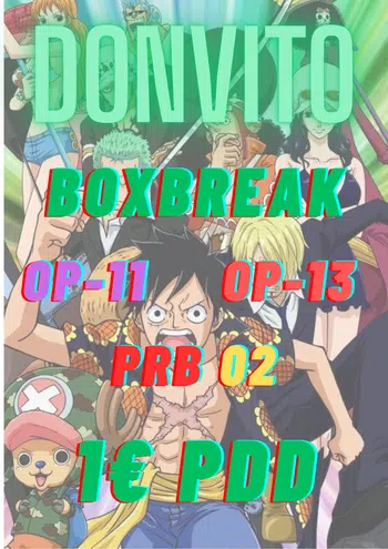 🔴🟣🟡Boxbreak OP-13 , OP-11 et PRB 02 🟡🟣🔴  1€ PDD  !!!!!!!!!