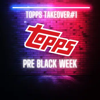 Topps Take Over Pre Black Week, wir machen das Lager leer #1 ❤️