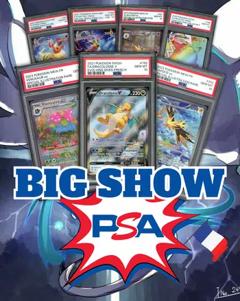 BIG SHOW PSA & LOOSE FR - DU PSA 10 A 1€ PDD !