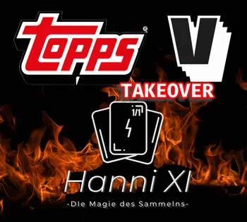 TOPPS TAKEOVER SPECIAL - EINZELKARTEN SHOW