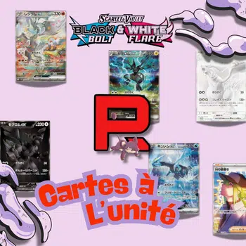 SV11 ⚫ Black Bolt & ⚪White Fire - Cartes à l'unité