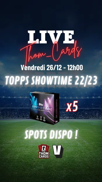 ⚽ 12 HITS - BREAK x5 TOPPS SHOWTIME 2022/23 ! 💥