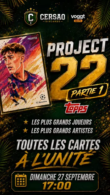 🔥 1€ PDD - PROJECT22 - toutes les cartes à l'unité  - Partie 1 - Semaines 1 à 12 🔥