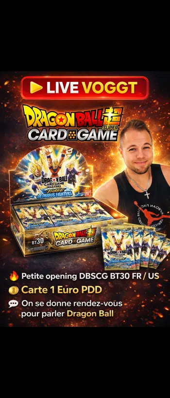 LIVE PARTIE 2 🔥 DBSCG BT30  🇺🇸 🇲🇫 et BT27 FR ( booster carton )– LA SUITE 🔥 HITS À TOMBER ? 👀