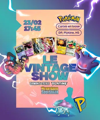 Le Vintage Show - Diamant et Perle / Platine / HeartGoldSoulsilver en états Near Mint - Mint à 1 prix de départ ! 😍🚀🔥😱🤯