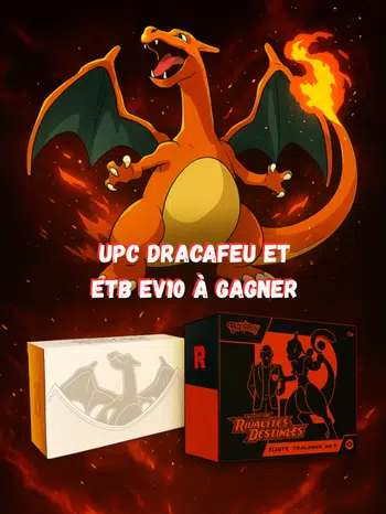 🎁🔥 UPC DRACAUFEU ET ETB EV10 à GAGNER + CALL TON ENERGIE 🔥🎁 + FULL GIIIIVEEES