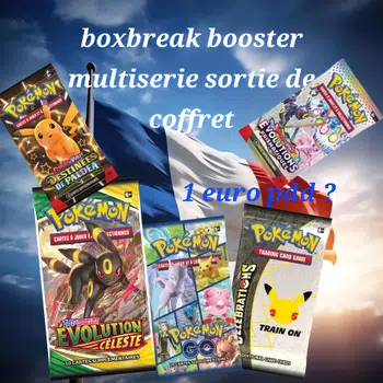 🇨🇵 boxbreak booster fr sortie de coffret 🇨🇵