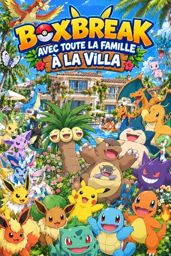 ✨ BOXBREAK AVEC TOUTE LA FAMILLE À LA VILLA ✨ ROYAUME DU TCG ✨