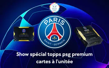 Show spécial topps psg premium cartes à l’unitée 🔥🔥🔥
