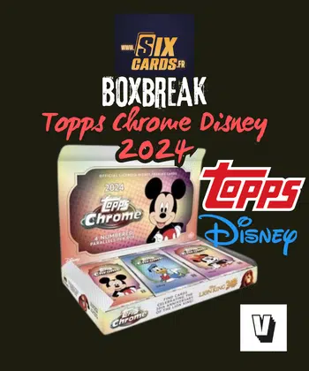 BoxBreak Disney Topps Chrome 2024