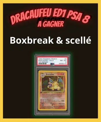 Boxbreak et scellé EV06 - Drac ed1 PSA8 à gagner